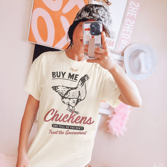 Buy Me Chickens Comfort Colors Tee
